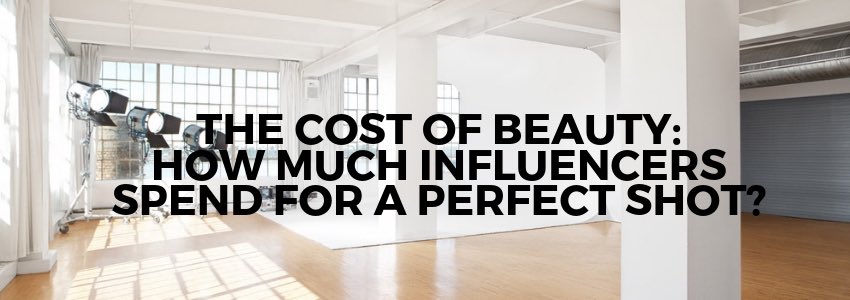 the cost of beauty how much influencers spend for a perfect shot