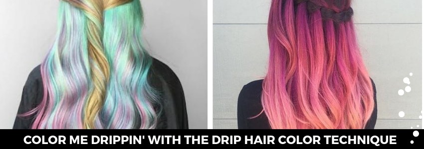 the drip hair color technique