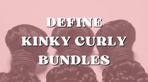 How to Define Your Curls: Tips for Kinky Curly Bundles - Private Label