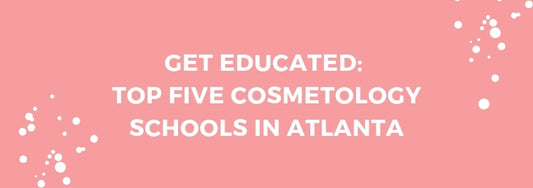 top five cosmetology schools in atlanta