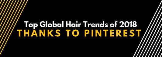 top global hair trends of 2018 thanks to pinterest