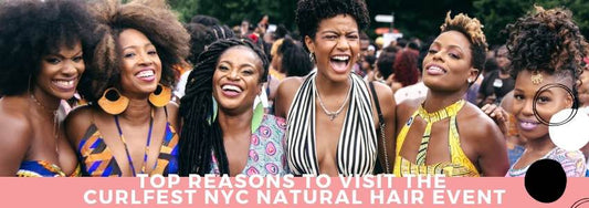 top reasons to visit the curlfest nyc natural hair event