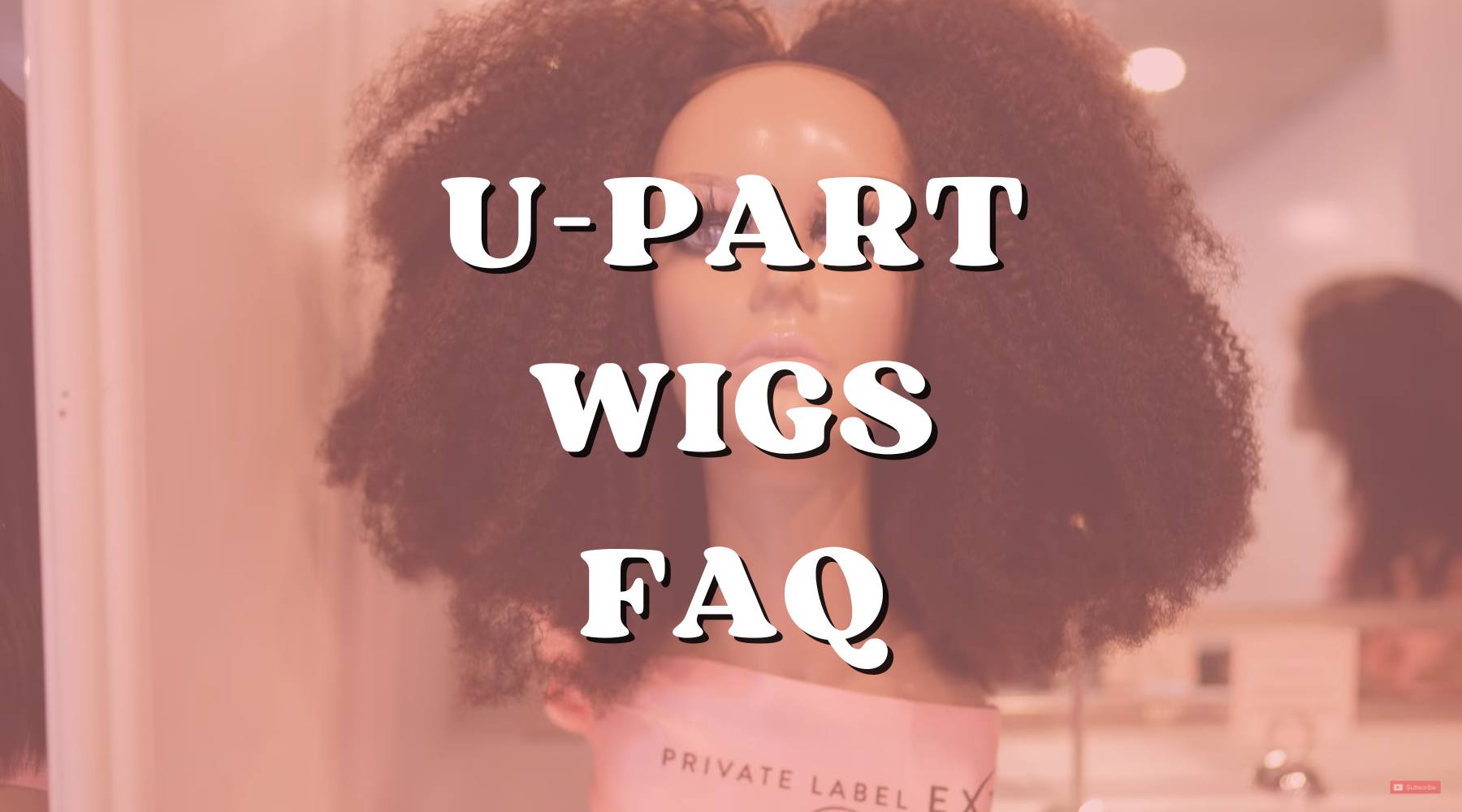Frequently Asked Questions About U-Part Wigs - Private Label