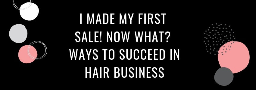 ways to succeed in the hair business