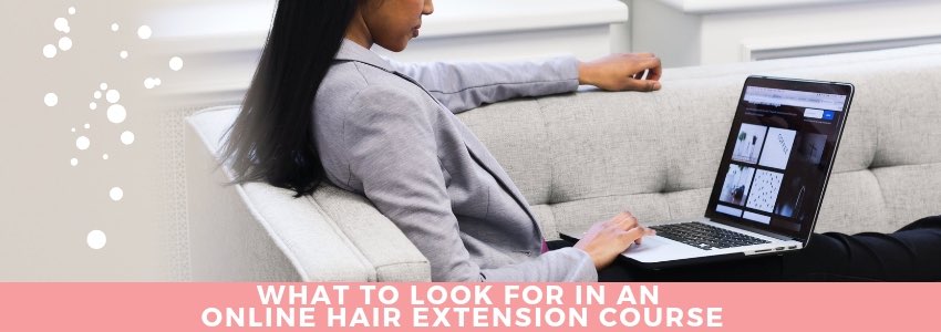 what to look for in an online hair extension course